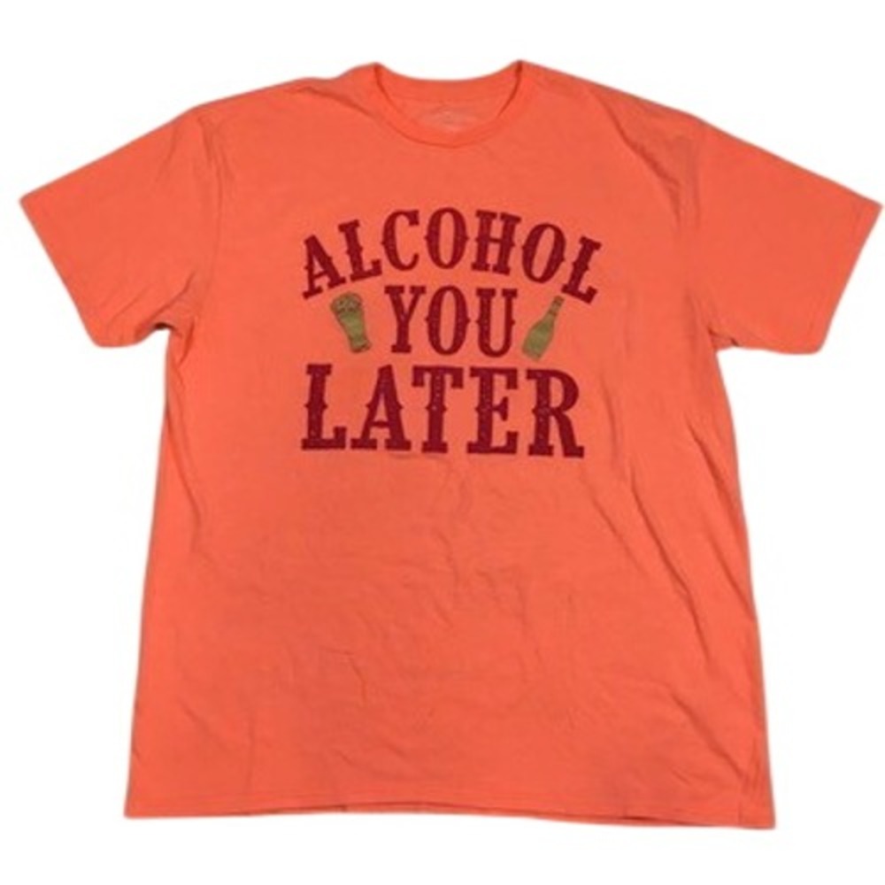 Alcohol You Later T-Shirt Womens XL Orange Funny Beer Vacation Party Gag Gift
